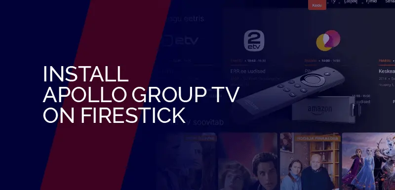 Install apollo group tv on firestick